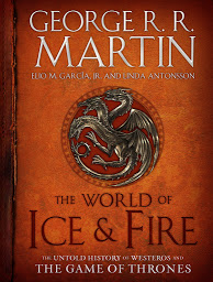 Obraz ikony: The World of Ice & Fire: The Untold History of Westeros and the Game of Thrones