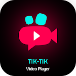 Cover Image of Unduh Tik-Tik Video Player App  APK