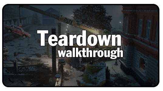 Teardown Walkthrough Tips