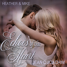 صورة رمز Heather & Mike: The One that Got Away: Echoes of the Heart, #1