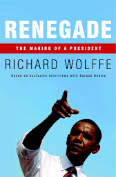 Icon image Renegade: The Making of a President