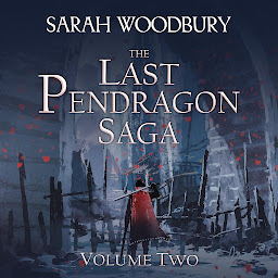 Icon image The Last Pendragon Saga Volume 2: The Pendragon's Quest/The Pendragon's Champions/Rise of the Pendragon: The Last Pendragon Saga Boxed Set