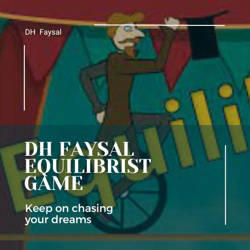 DH Faysal Equilibrist Game