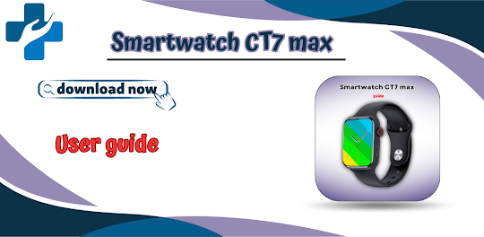 Smartwatch CT7 max Guide