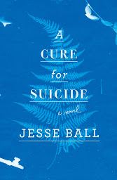 Imagen de ícono de A Cure for Suicide: A Novel