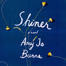 Icon image Shiner: A Novel