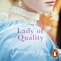 Icon image Lady Of Quality: Gossip, scandal and an unforgettable Regency romance