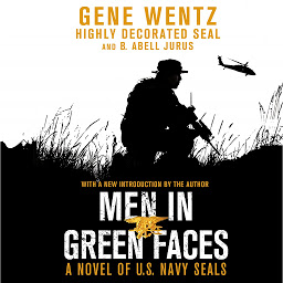 Icon image Men in Green Faces: A Novel of U.S. Navy SEALs