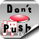 Don't Push the Button