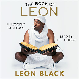Icon image The Book of Leon: Philosophy of a Fool