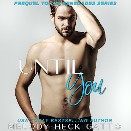 Icon image Until You (Prequel to The Renegades Series)