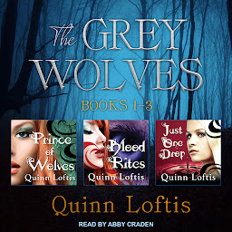 Icon image The Grey Wolves Series Books 1, 2 & 3