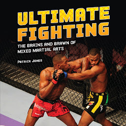Icon image Ultimate Fighting: The Brains and Brawn of Mixed Martial Arts