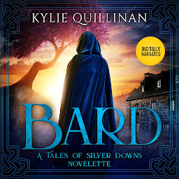 Icon image Bard: A Tales of Silver Downs Novelette