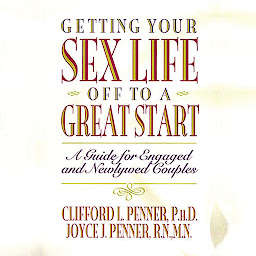 「Getting Your Sex Life Off to a Great Start: A Guide for Engaged and Newlywed Couples」のアイコン画像