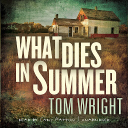 Icon image What Dies in Summer: A Novel