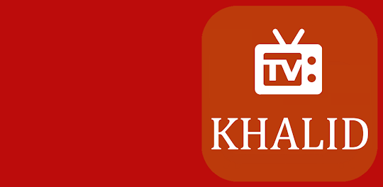 Khalid TV - بث المباريات