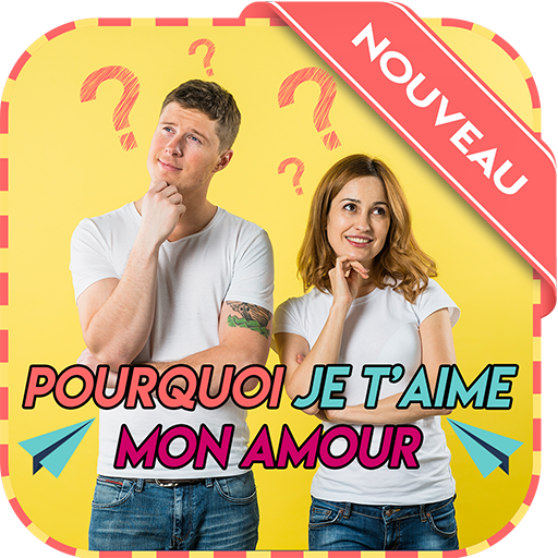 pourquoi je t’aime mon amour