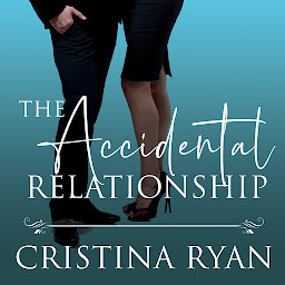 Icon image The Accidental Relationship: A Clean Amnesia Enemies to Lovers Billionaire Romance