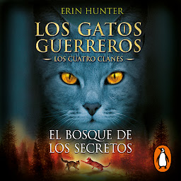 Icon image Los Gatos Guerreros | Los Cuatro Clanes 3 - El bosque de los secretos
