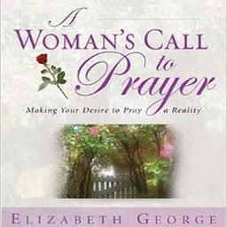 Icon image A Woman's Call to Prayer: Making Your Desire To Pray A Reality