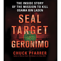 Icon image SEAL Target Geronimo: The Inside Story of the Mission to Kill Osama bin Laden