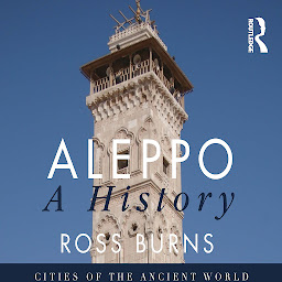 Icon image Aleppo: A History