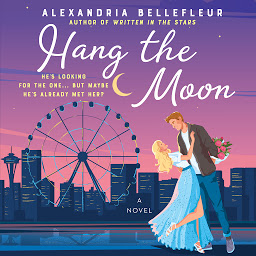 Icon image Hang the Moon: A Novel