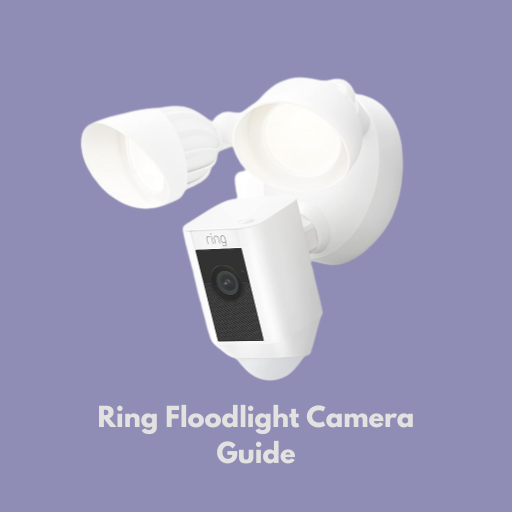 Ring Floodlight Camera Guide