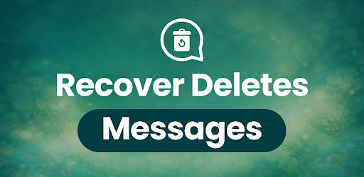 Recover Deleted Messages App