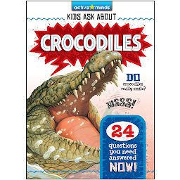 Simge resmi Active Minds Kids Ask About Crocodiles
