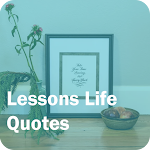 Cover Image of Download Lessons In Life Quotes 1.5 APK
