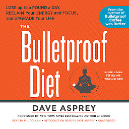 「The Bulletproof Diet: Lose up to a Pound a Day, Reclaim Your Energy and Focus, and Upgrade Your Life」のアイコン画像