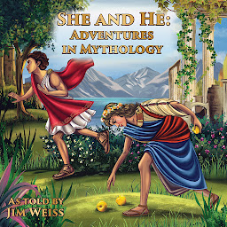 Icon image She and He: Adventures in Mythology