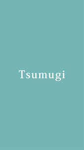 Tsumugi（つむぎ/ツムギ）