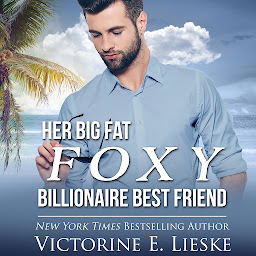 Icon image Her Big Fat Foxy Billionaire Best Friend