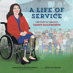 Icon image A Life of Service: The Story of Senator Tammy Duckworth