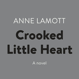 Icon image Crooked Little Heart: A Novel