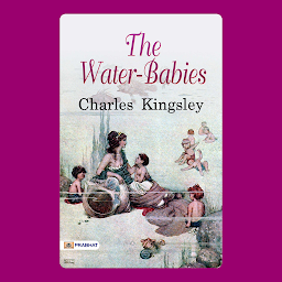 Icon image The Water-Babies – Audiobook: The Water-Babies: Wordsworth Children's Classics - A Magical Journey beneath the Waves: Adventures of the Water-Babies