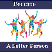 HOW TO BE A BETTER PERSON
