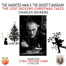 Icon image The Haunted Man and the Ghost's Bargain: The Lost Dickens Christmas Tales