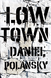 Symbolbild für Low Town: A Novel