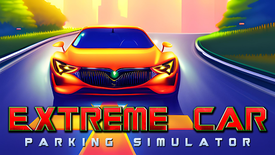 Extreme Car Parking Simulator