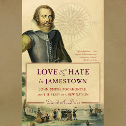 Icon image Love and Hate in Jamestown: John Smith, Pocahontas, and the Start of a New Nation