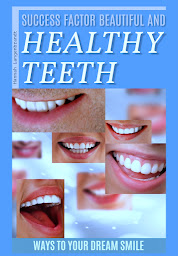 Obraz ikony: Success factor beautiful and healthy teeth, ways to your dream smile