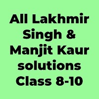 Lakhmir Singh & manjit solutions class 8, 9 & 10
