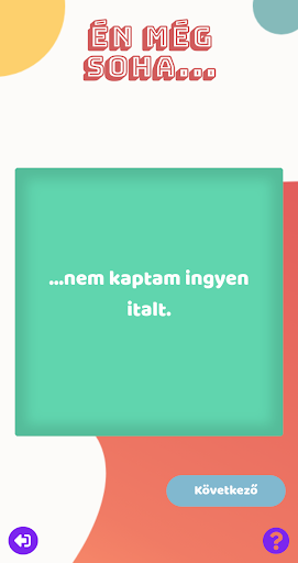 Never have I ever...