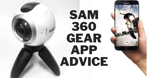 sam 360 gear app advice