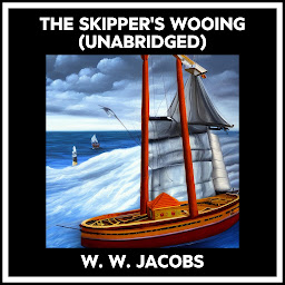 Icon image THE SKIPPER'S WOOING (UNABRIDGED)