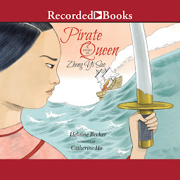 Icon image Pirate Queen: A Story of Zheng Yi Sao